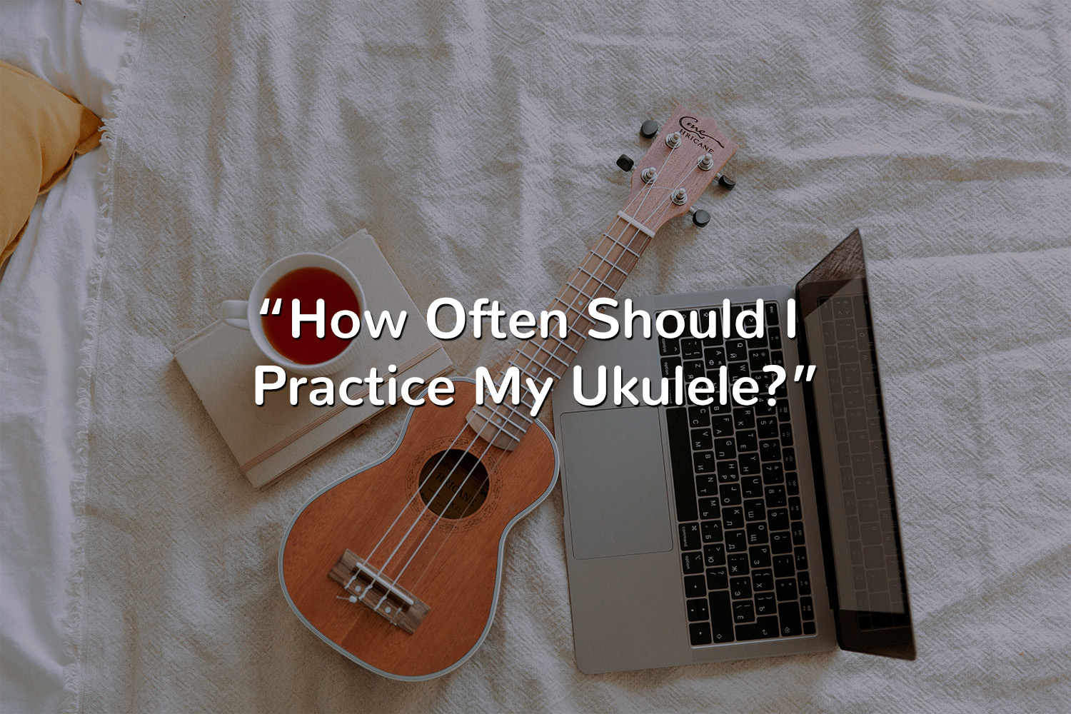 How Often Should I Practice My Ukulele?